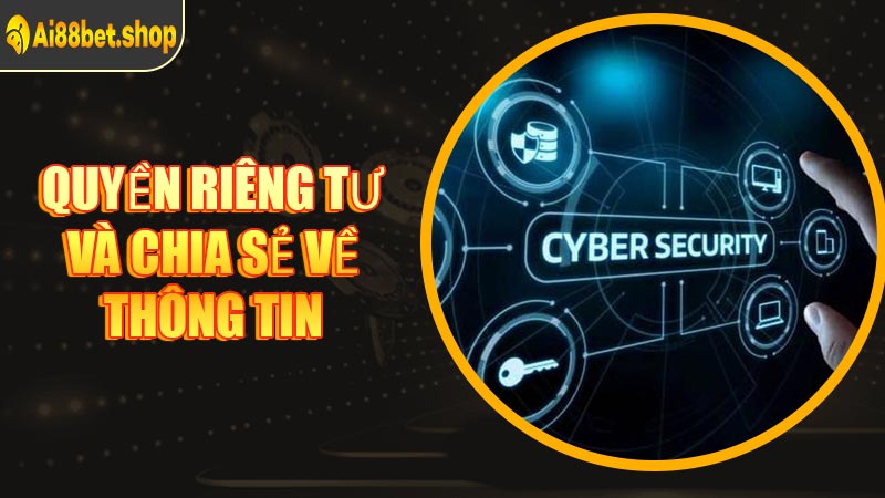 Quyền Riêng Tư Và Chia Sẻ Về Thông Tin