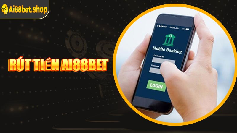 Rút Tiền AI88BET